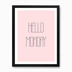 Hello Monday Art Print