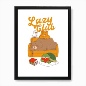 Lazy Club Art Print