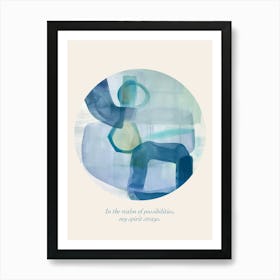 Affirmations In The Realm Of Possibilities, My Spirit Strays Blue Abstract Art Print