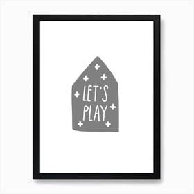 Let S Play House Grey Super Scandi Art Print