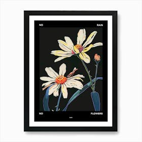 No Rain No Flowers Poster Daisy 4 Art Print