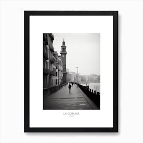 Poster Of La Coruna, Spain, Black And White Analogue Photography 4 Art Print