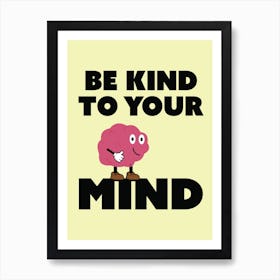 Be Kind To Your Mind - Retro - Mascot - Mental Health - Character - Vintage - Art Print - Cream Art Print