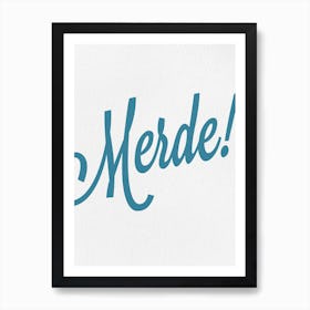 Merde Art Print
