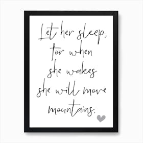 Let Her Sleep She Will Move Mountains Nursery Art Print