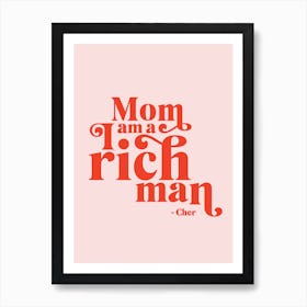 Mom I am A Rich Man Poster