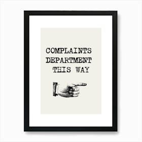 COMPLAINTS DEPARTMENT THIS WAY | Sign, Direction, Office, Humor, Decor, Poster, Workplace, Design, Arrow, Fun, Statement, Guidance Art Print