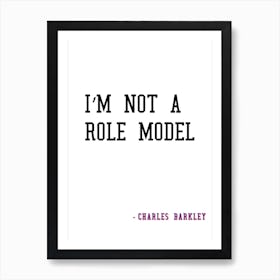 Im Not A Role Model - Charles Barkley Art Print