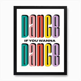 Dance If You Wanna Art Print