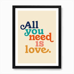 All You Need Is Love Typography Art Print