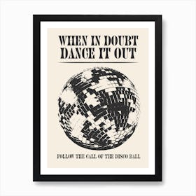 When In Doubt Dance Out Follow The Call Of The Disco Ball Poster