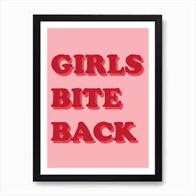 Girls Bite Back Art Print