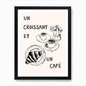 Un Croissant Et Un Cafe Coffee Lover Print Art Print