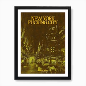 New York Fucking City Art Print