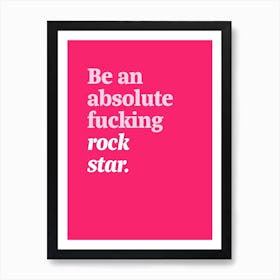 Absolute Rock Star Art Print