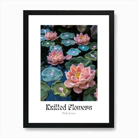 Knitted Flowers Pink Lotus 6 Art Print