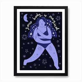 Your Body Is Magical Art Print