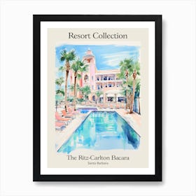 Poster Of The Ritz Carlton Bacara, Santa Barbara   Santa Barbara, California   Resort Collection Storybook Illustration 2 Art Print