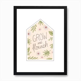 Grow And Flourish Art Print