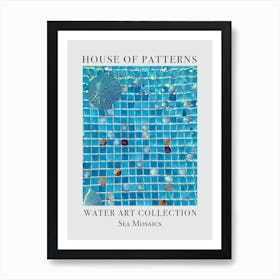 House Of Patterns Sea Mosaics Water 8 Art Print