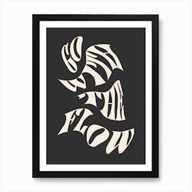 Go With The Flow Black and White Art Print