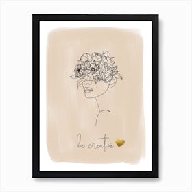 Be creative Art Print