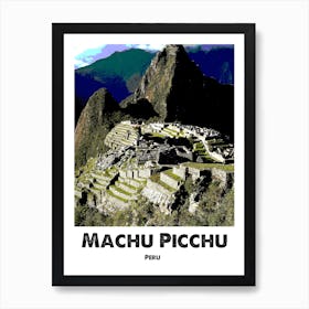 Machu Picchu, Peru, Monument, Landmark, Wall Print Art Print