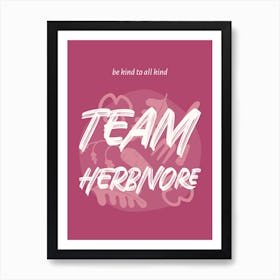 Team Herboree - Design Maker With A Vegan Quote 1 Art Print