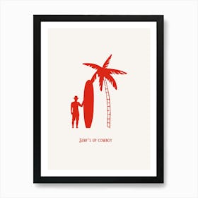 Surf S Up Cowboy Red Art Print