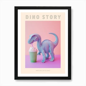 Pastel Toy Dinosaur With A Matcha Latte 1 Poster Art Print