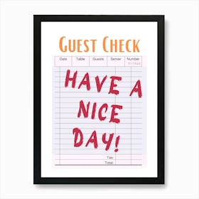 Guest Check Have A Nice Day Art Print