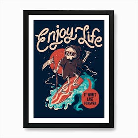 Enjoy Life - Funny Cool Skull Death Summer Gift Art Print