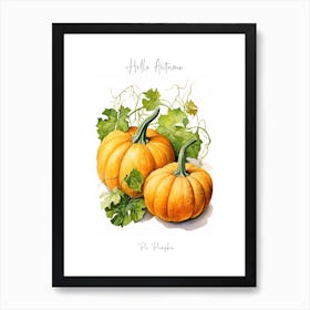 Hello Autumn Pie Pumpkin Watercolour Illustration 4 Art Print