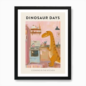 Cooking In The Kitchen Dinosaur Poster Art Print