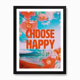 Motivational Poster Choose Happy Art Print