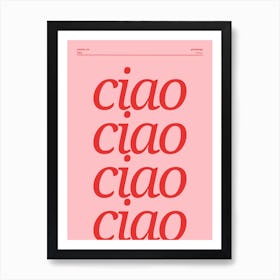 Ciao Typography Poster, Pink & Red Art Print