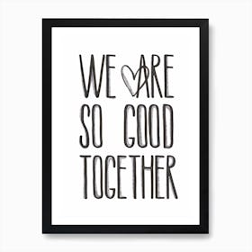 Good Together Art Print