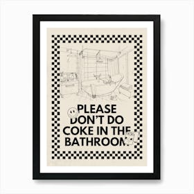 Please Don’t Do Coke In The Bathroom | Funny Vulgar Bathroom Art Print