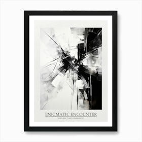 Enigmatic Encounter Abstract Black And White 5 Poster Art Print