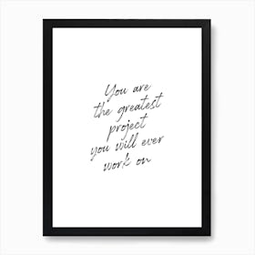 You Are The Greatest Quote Art Print