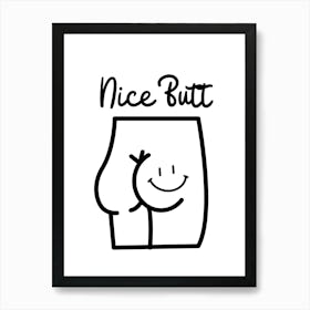 Nice Butt 1 Art Print
