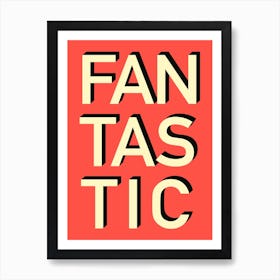 Orange Fantastic Typography Print Art Print