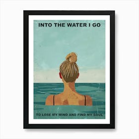 Into The Water I Go Blond Girl For Her Illustration Summer Quote Art Print