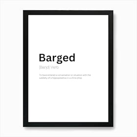 Barged Definition Meaning Art Print