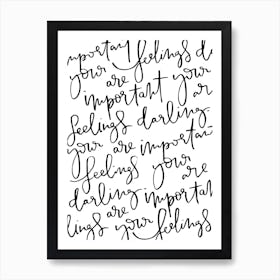 Your Feelings Are Important Allover Text Bw Art Print