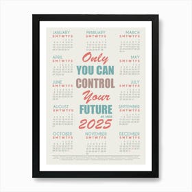 Inspirational Quote Calendar 2025 1 Art Print