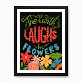 The Earth Laughs In Flowers Art Print