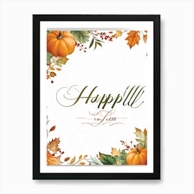 Calligraphic Font Featuring The Word Happy Fall In A Horizontal Layout Emulating An Artists Hand (6) Art Print