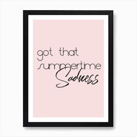 Summertime Sadness Art Print