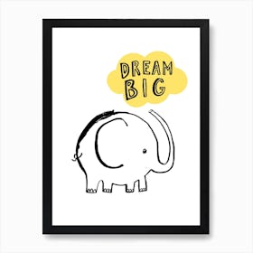 Dream Big Elephant Art Print